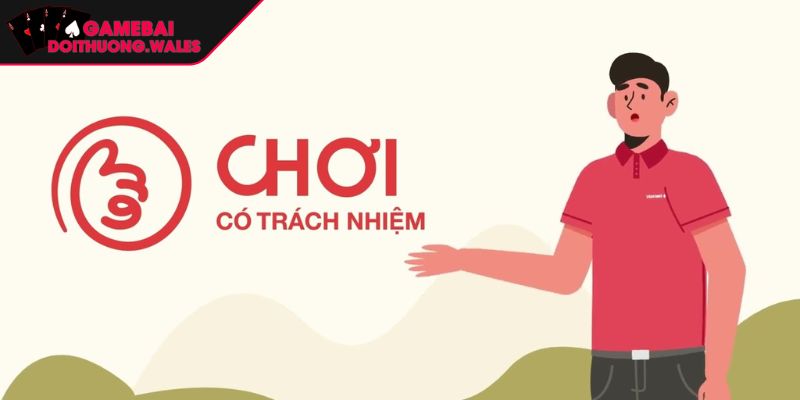 Chơi có trách nhiệm Game bài đổi thưởng nghĩa là gì?