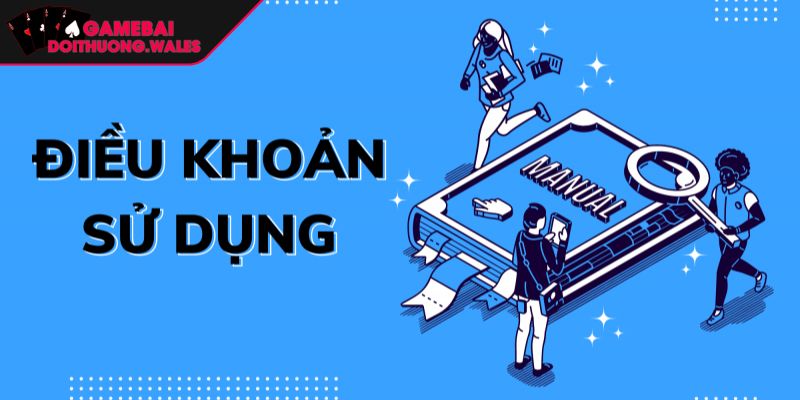 Điều khoản sử dụng Game bài đổi thưởng là gì?