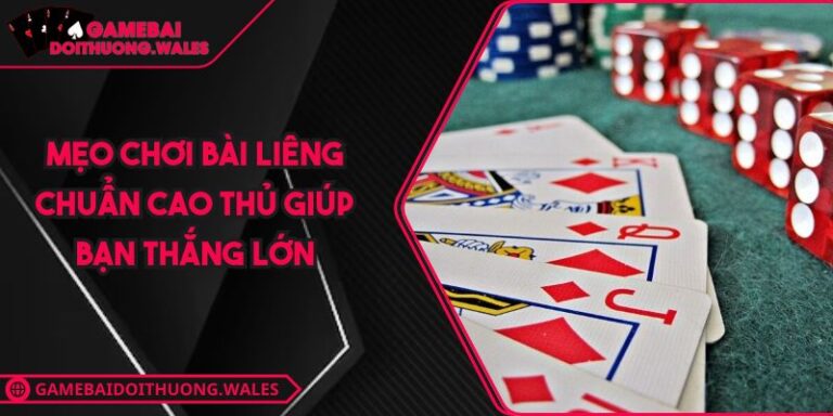 mẹo chơi bài liêng