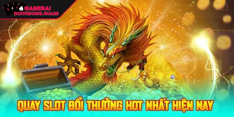Trải nghiệm mãn nhãn từ game quay hũ rồng lửa