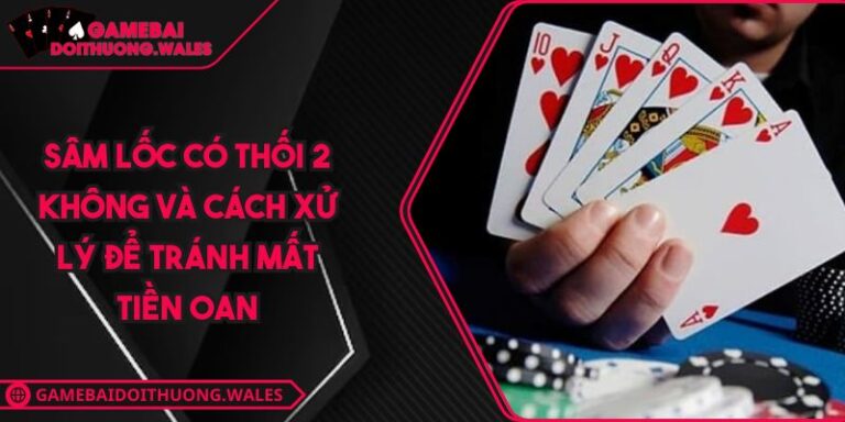 sâm lốc có thối 2 không